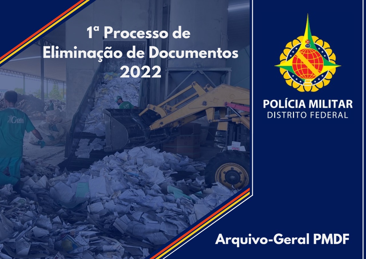 1º Processo de Eliminação de Documentos da PMDF de 2022